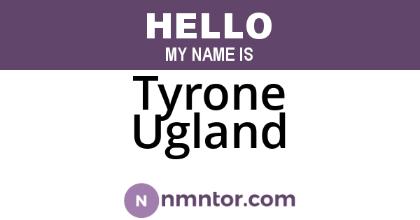 Tyrone Ugland