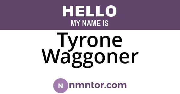 Tyrone Waggoner