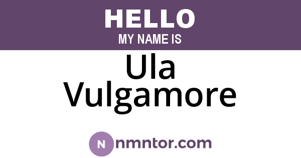 Ula Vulgamore