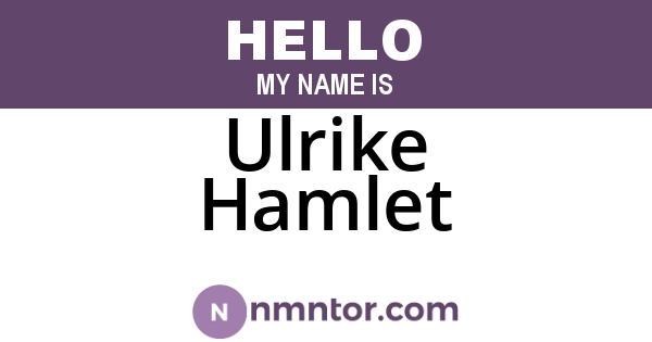 Ulrike Hamlet