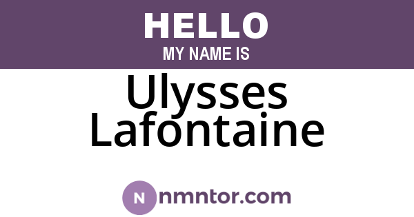 Ulysses Lafontaine