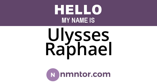 Ulysses Raphael