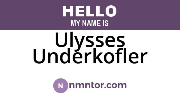 Ulysses Underkofler