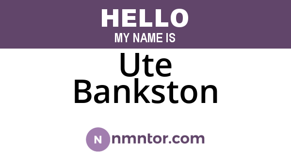 Ute Bankston