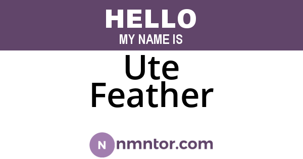 Ute Feather