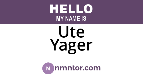 Ute Yager