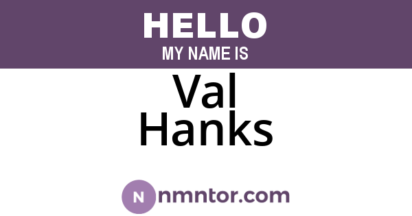 Val Hanks