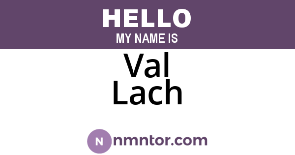 Val Lach