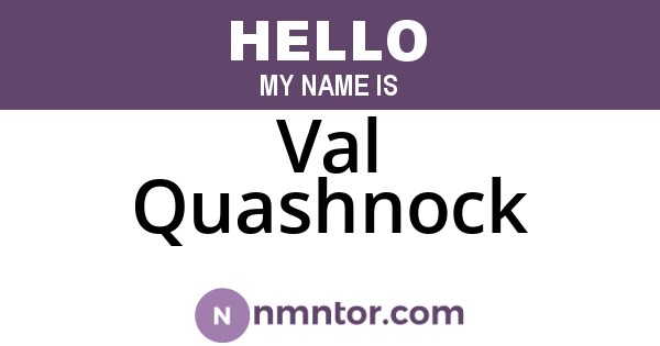 Val Quashnock
