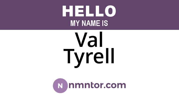 Val Tyrell