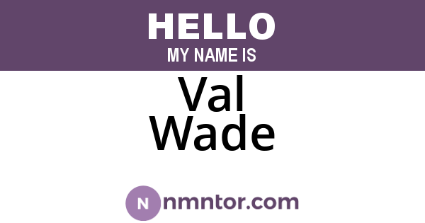 Val Wade