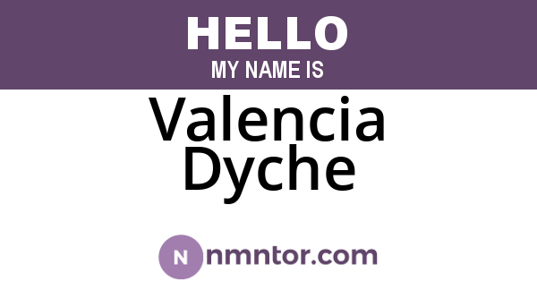 Valencia Dyche
