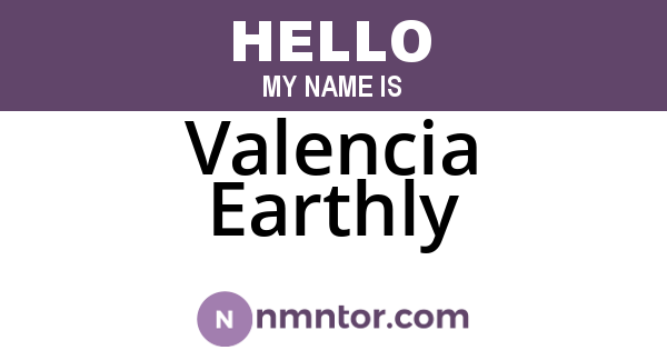 Valencia Earthly