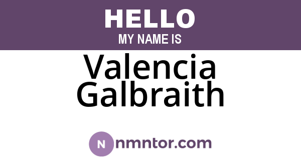 Valencia Galbraith