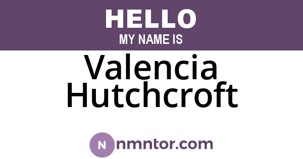 Valencia Hutchcroft