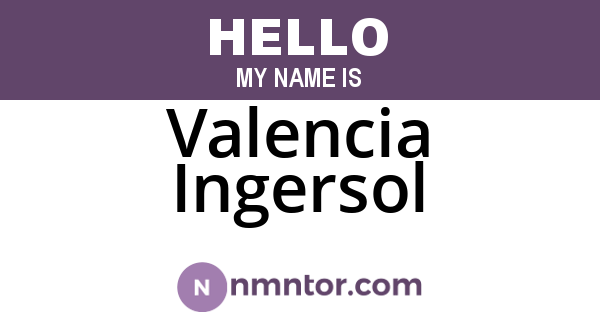 Valencia Ingersol