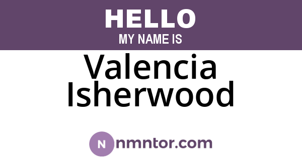 Valencia Isherwood