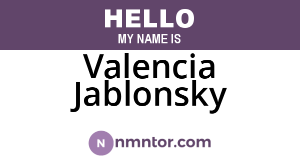 Valencia Jablonsky