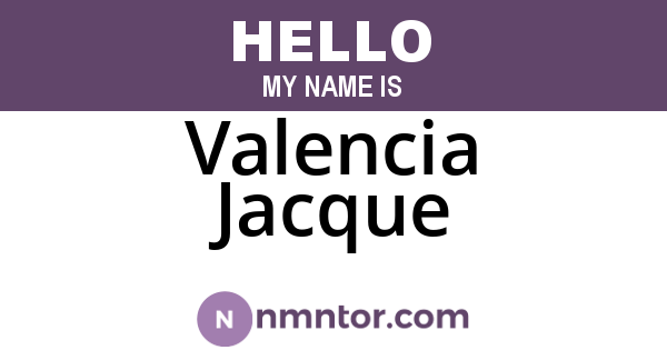 Valencia Jacque