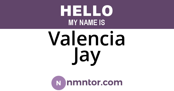 Valencia Jay