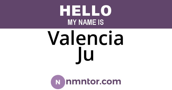 Valencia Ju