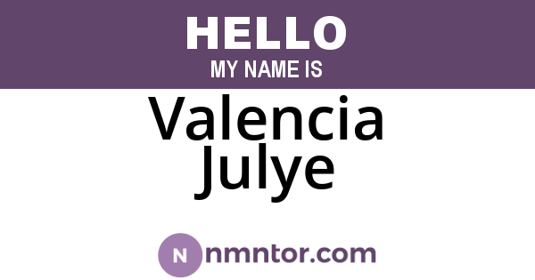 Valencia Julye