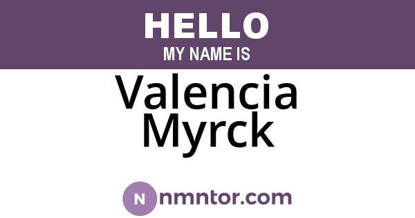 Valencia Myrck