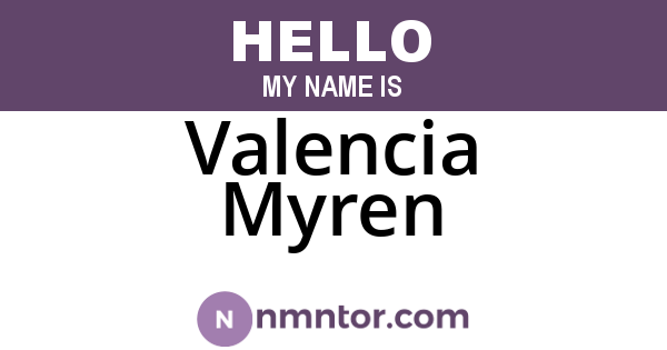 Valencia Myren