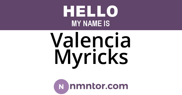 Valencia Myricks