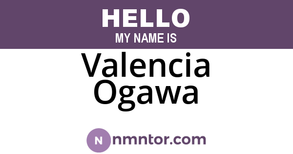 Valencia Ogawa