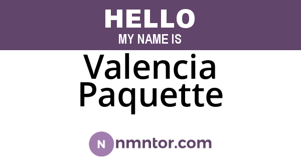 Valencia Paquette