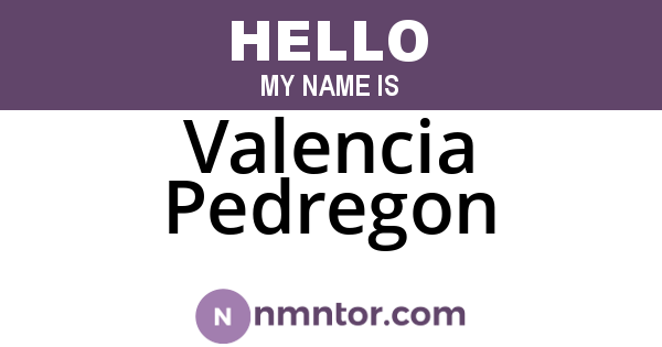 Valencia Pedregon