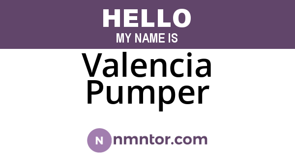 Valencia Pumper