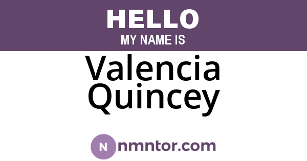 Valencia Quincey