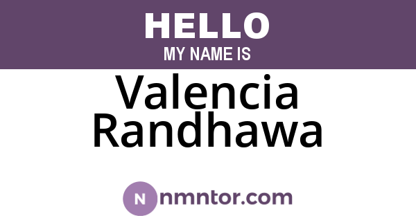 Valencia Randhawa