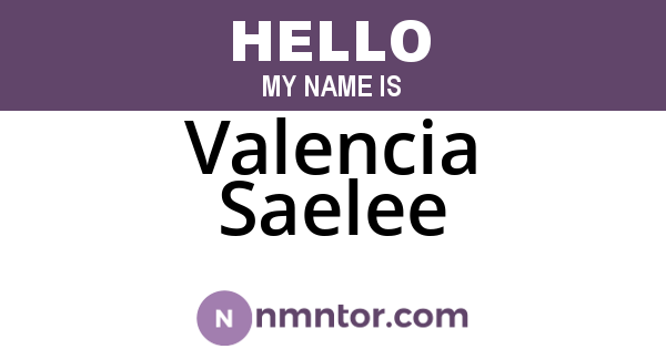Valencia Saelee