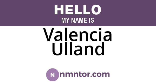 Valencia Ulland