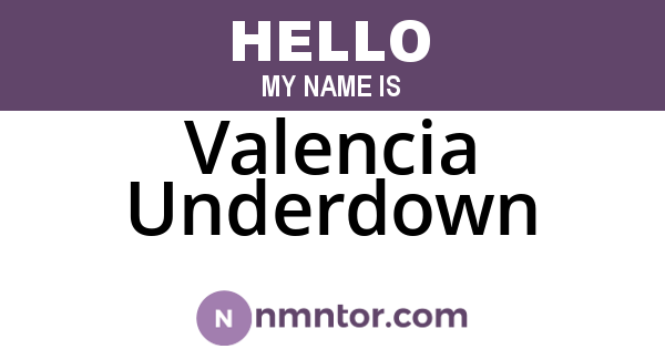 Valencia Underdown