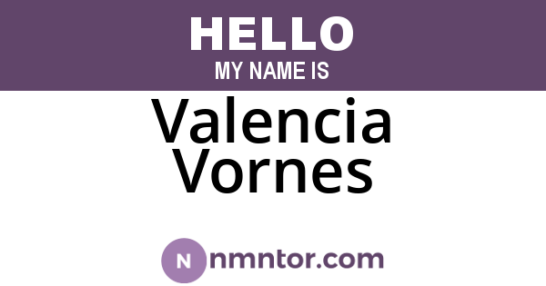 Valencia Vornes