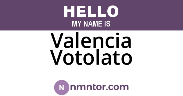 Valencia Votolato