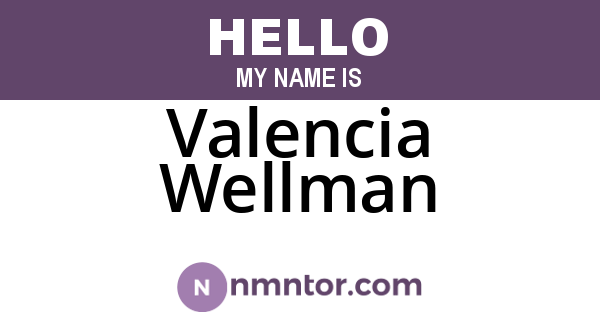 Valencia Wellman