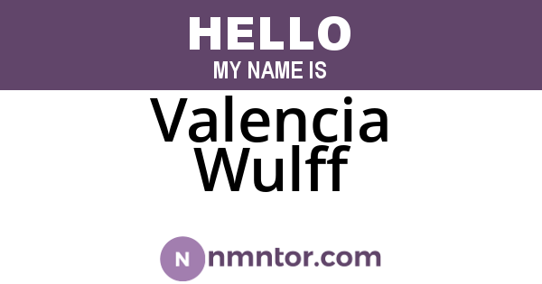 Valencia Wulff