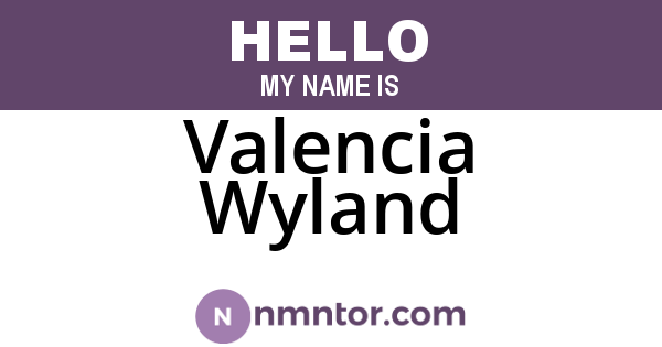 Valencia Wyland