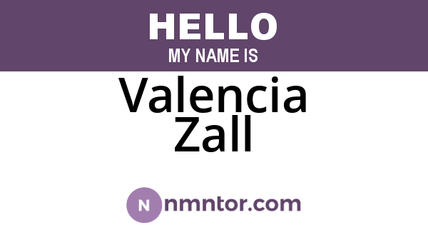 Valencia Zall