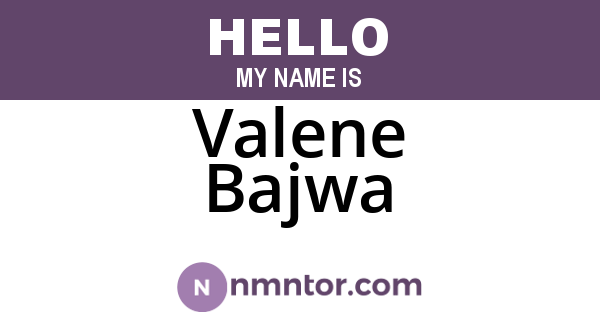 Valene Bajwa