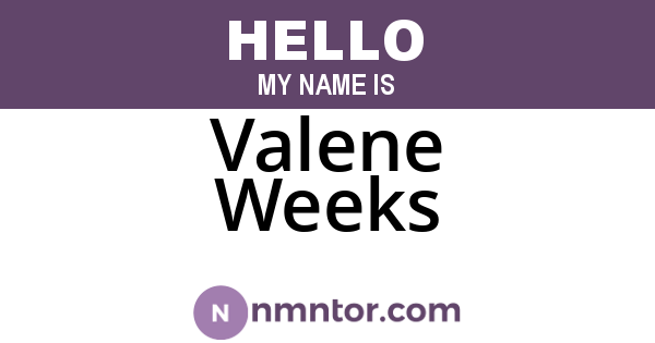 Valene Weeks