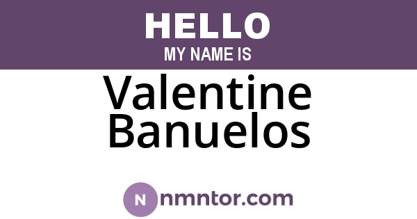 Valentine Banuelos