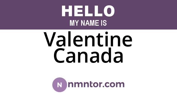 Valentine Canada