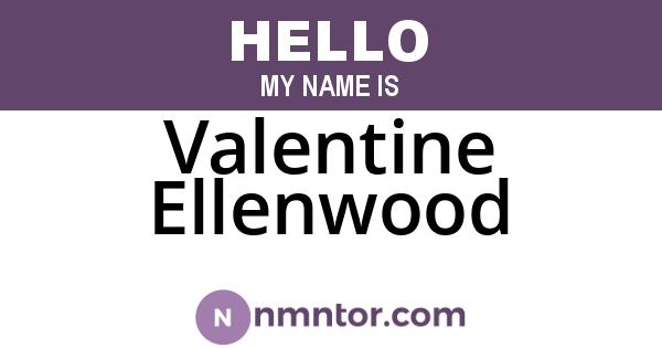 Valentine Ellenwood