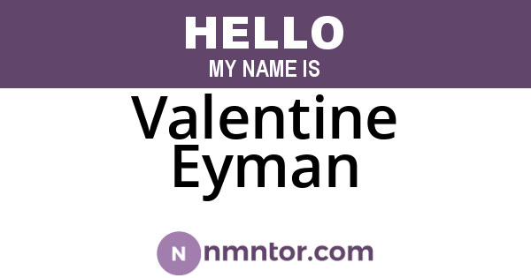 Valentine Eyman